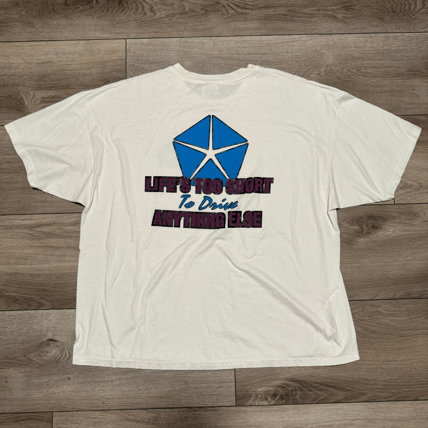 Chrysler Life’s too Short Shirt Size XXL
